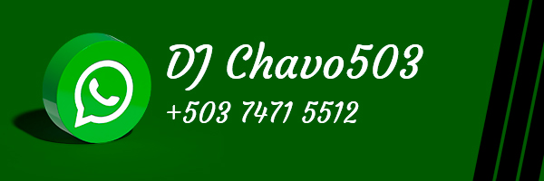Mensajes de WhatsApp para DJ Chavo 503